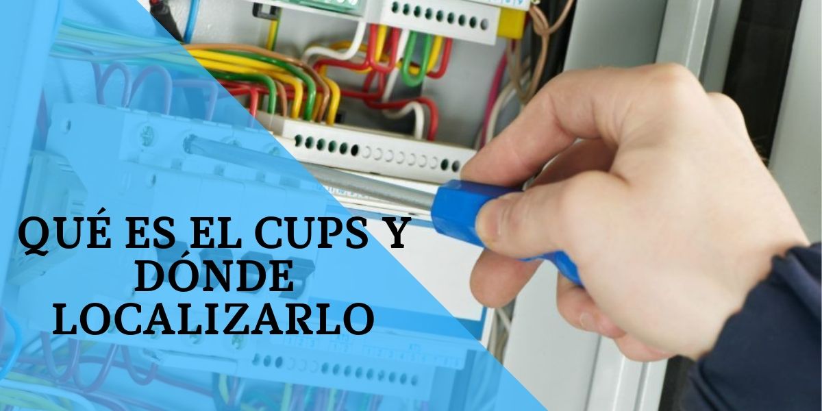 Que es el CUPS o Codigo Unificado del Punto de Suministro - Tu Asesoria Energética