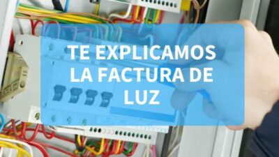 te explicamos la factura de electricidad - luz